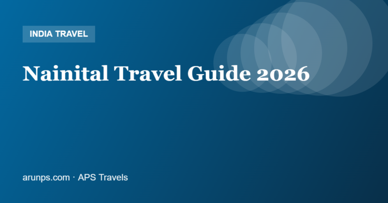 Nainital Travel Guide 2026 — Naini Lake, Viewpoints, Best Time & 2-Day Plan