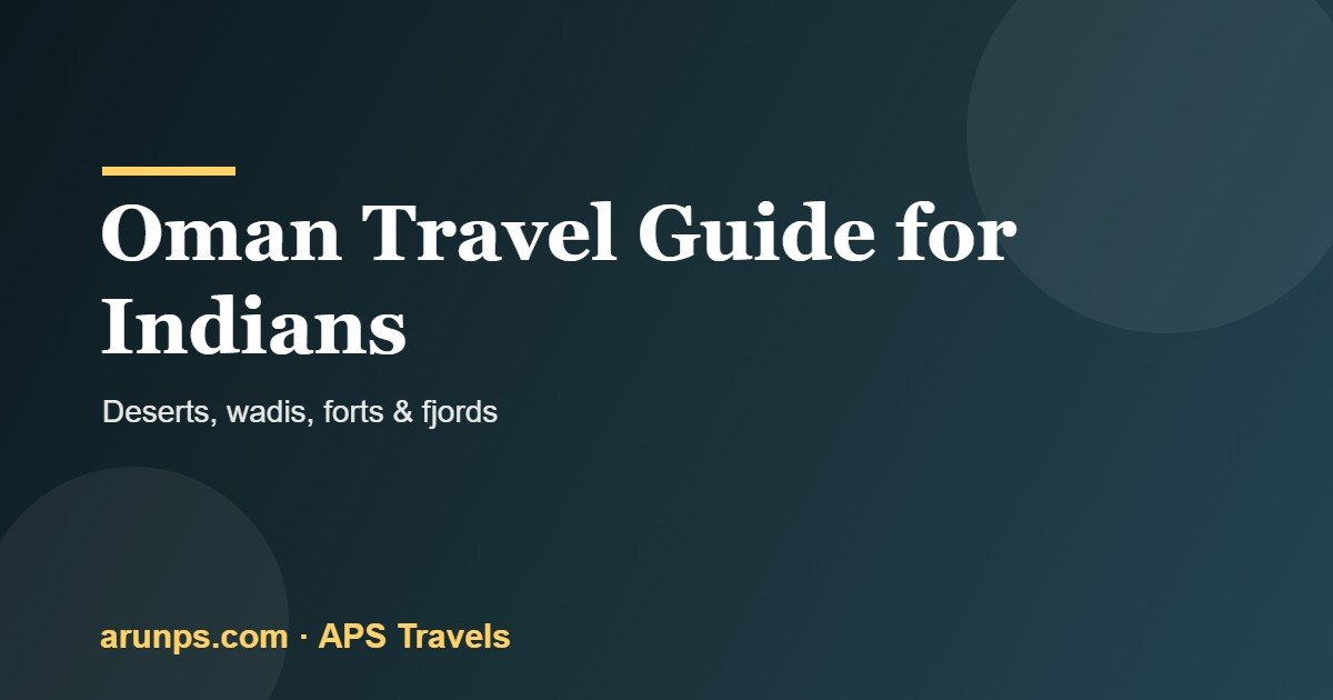 Oman Travel Guide for Indians (2026)