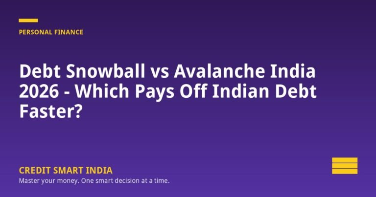 Debt Snowball vs Avalanche India 2026 - Which Pays Off Indian Debt Faster?
