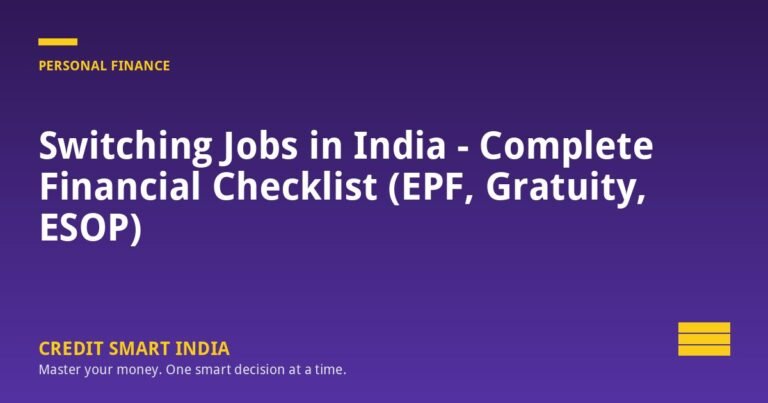 Switching Jobs in India - Complete Financial Checklist (EPF, Gratuity, ESOP)