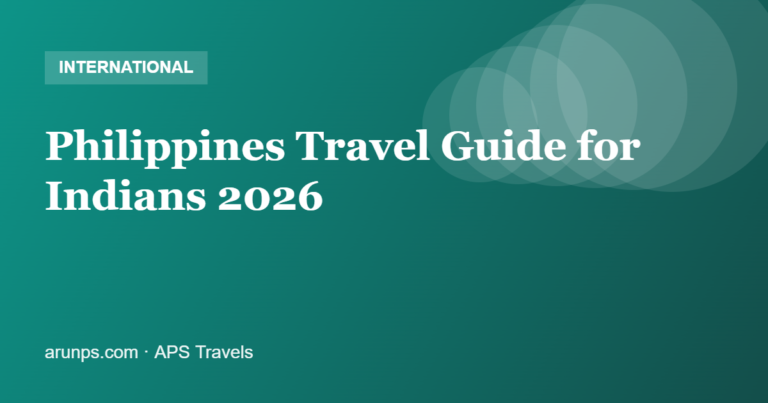 Philippines Travel Guide for Indians 2026 — Islands, Visa, Cost & Best Time