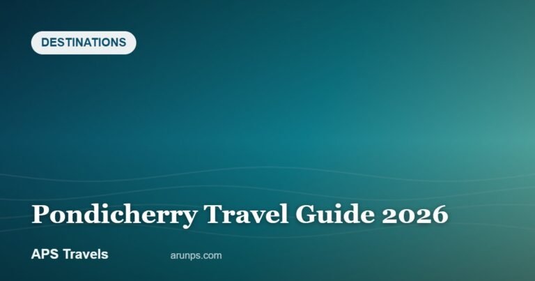 Pondicherry Travel Guide 2026 — APS Travels