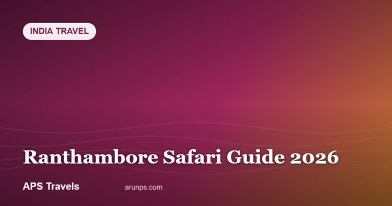 Ranthambore Safari Guide 2026 — APS Travels