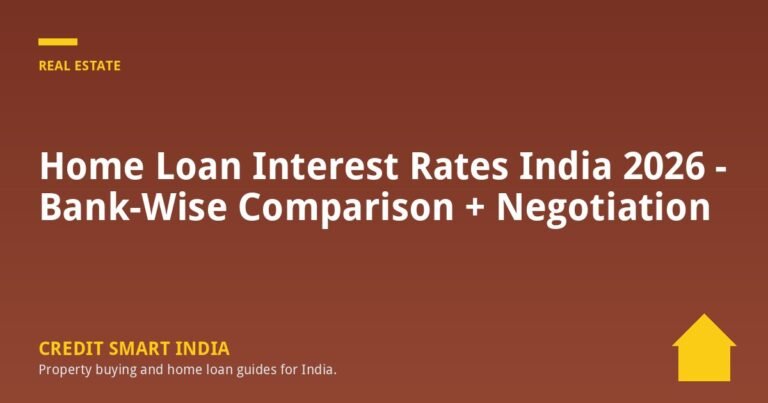 Home Loan Interest Rates India 2026 - Bank-Wise Comparison + Negotiation