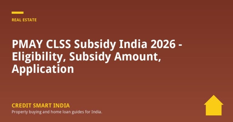 PMAY CLSS Subsidy India 2026 - Eligibility, Subsidy Amount, Application