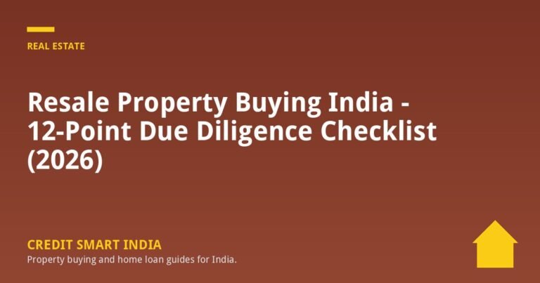 Resale Property Buying India - 12-Point Due Diligence Checklist (2026)