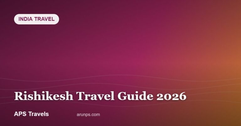 Rishikesh Travel Guide 2026 — APS Travels