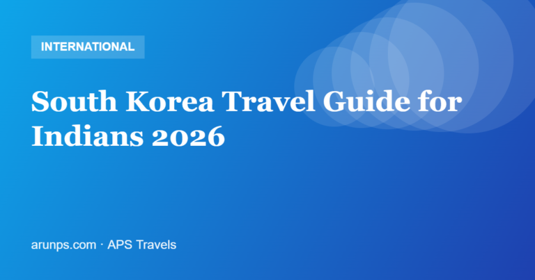 South Korea Travel Guide for Indians 2026 — Seoul, Jeju, Visa & Best Time