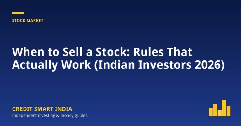 When to Sell a Stock: Rules That Actually Work (Indian Investors 2026)