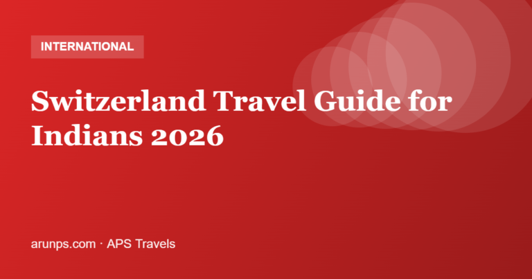 Switzerland Travel Guide for Indians 2026 — Visa, Best Time, Cost & Plan