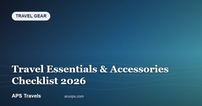 Travel Essentials & Accessories Checklist 2026 — APS Travels