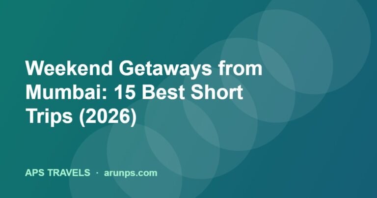 Weekend Getaways from Mumbai: 15 Best Short Trips (2026)