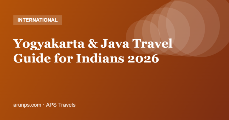 Yogyakarta & Java Travel Guide for Indians 2026 — Borobudur, Prambanan & Cost