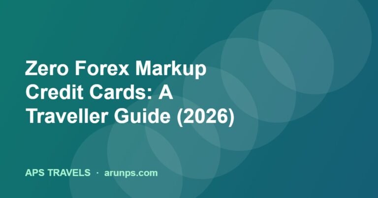 Zero Forex Markup Credit Cards: A Traveller Guide (2026)